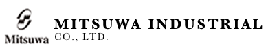 MITSUWA INDUSTRIAL CO., LTD.